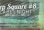 Deep Square #8 Label Night – Le Dandy – 02.05.13