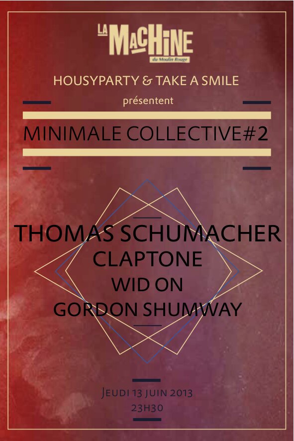 MINIMALE COLLECTIVE #2 – La Machine Du Moulin Rouge – 13.06.13