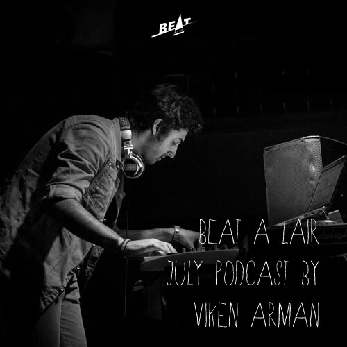 July Podcast by Viken Arman